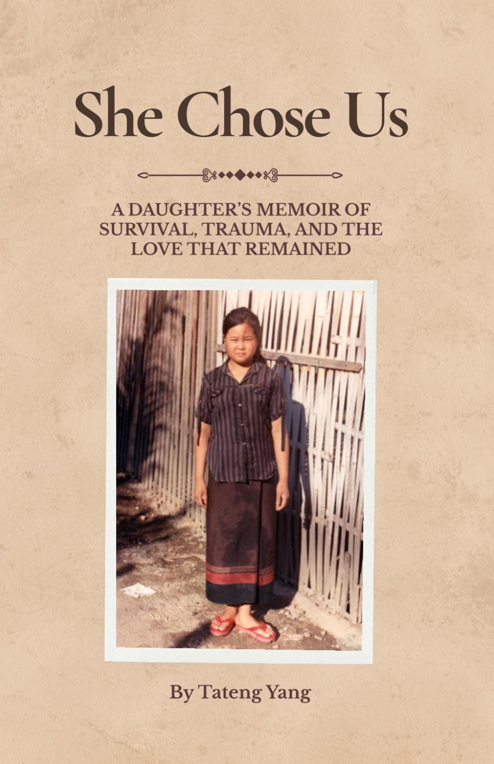 She Chose Us: A Daughter's Memoir of Survival, Trauma, and the Love That Remained (Before I Had the Words)