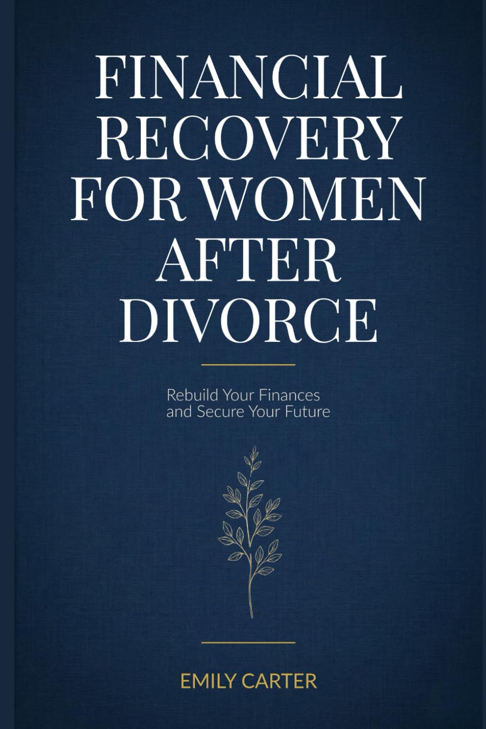 Financial Recovery For Women After Divorce: Rebuild Your Finances and Secure Your Future