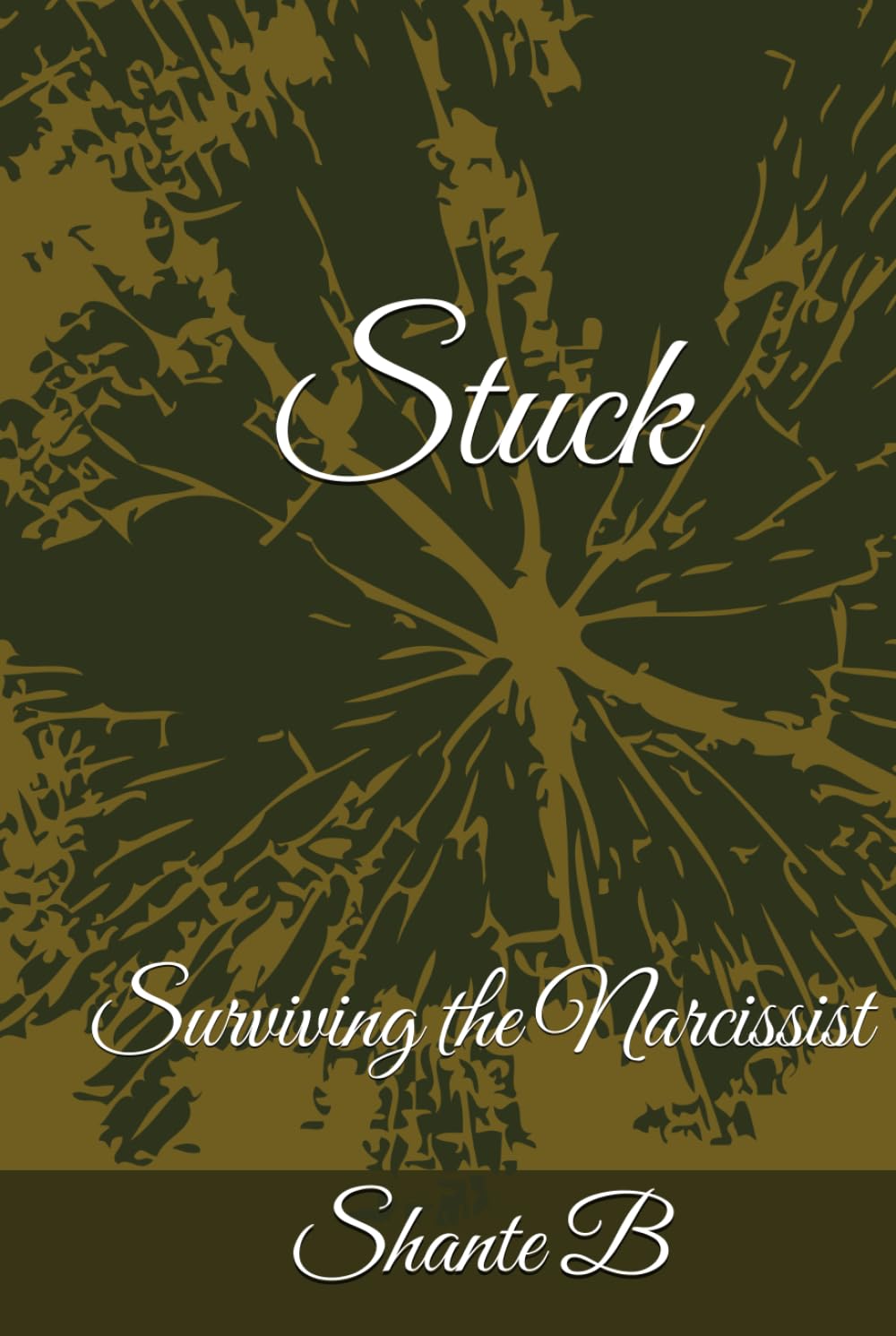 Stuck: Surviving the Narcissist