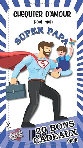 Chéquier 20 Bons Cadeaux PAPA: Carnet de 20 Coupons - Idéal Comme Cadeau Fête des Pères Original - Tickets Personnalisés à Offrir à Noël ou Anniversaire - Bons en COULEURS Thème Super Héros