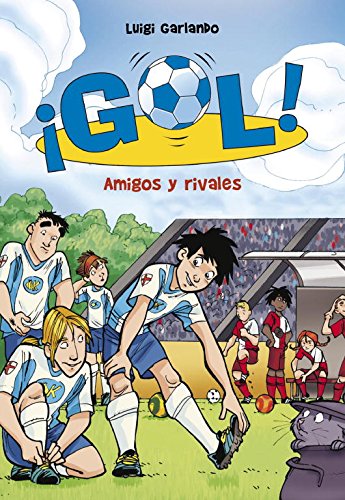 Amigos y rivales (Serie ¡Gol! 23) Amigos y rivales (Serie ¡Gol! 23)