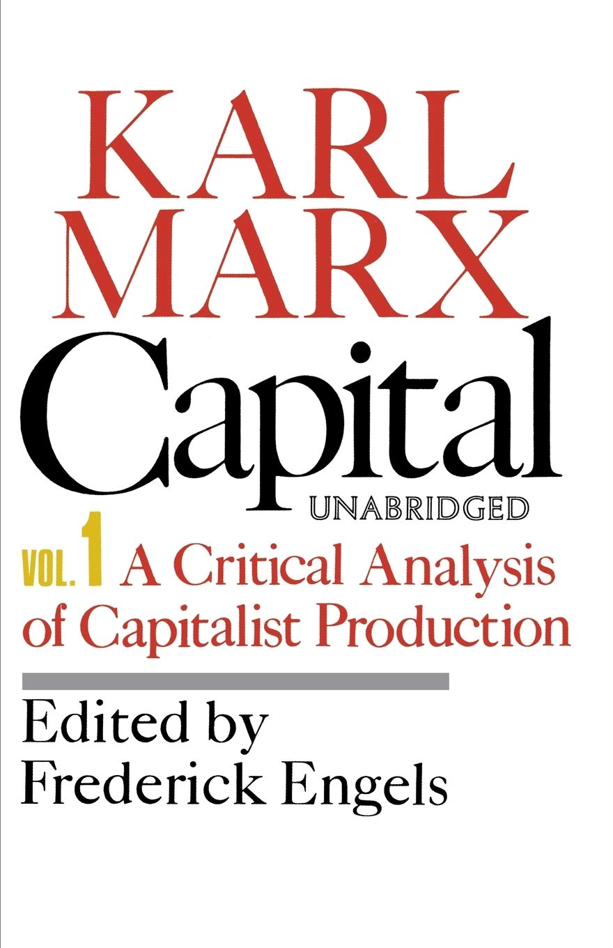 Capital Volume 1: A Critical Analysis of Capitalist Production: Vol 1
