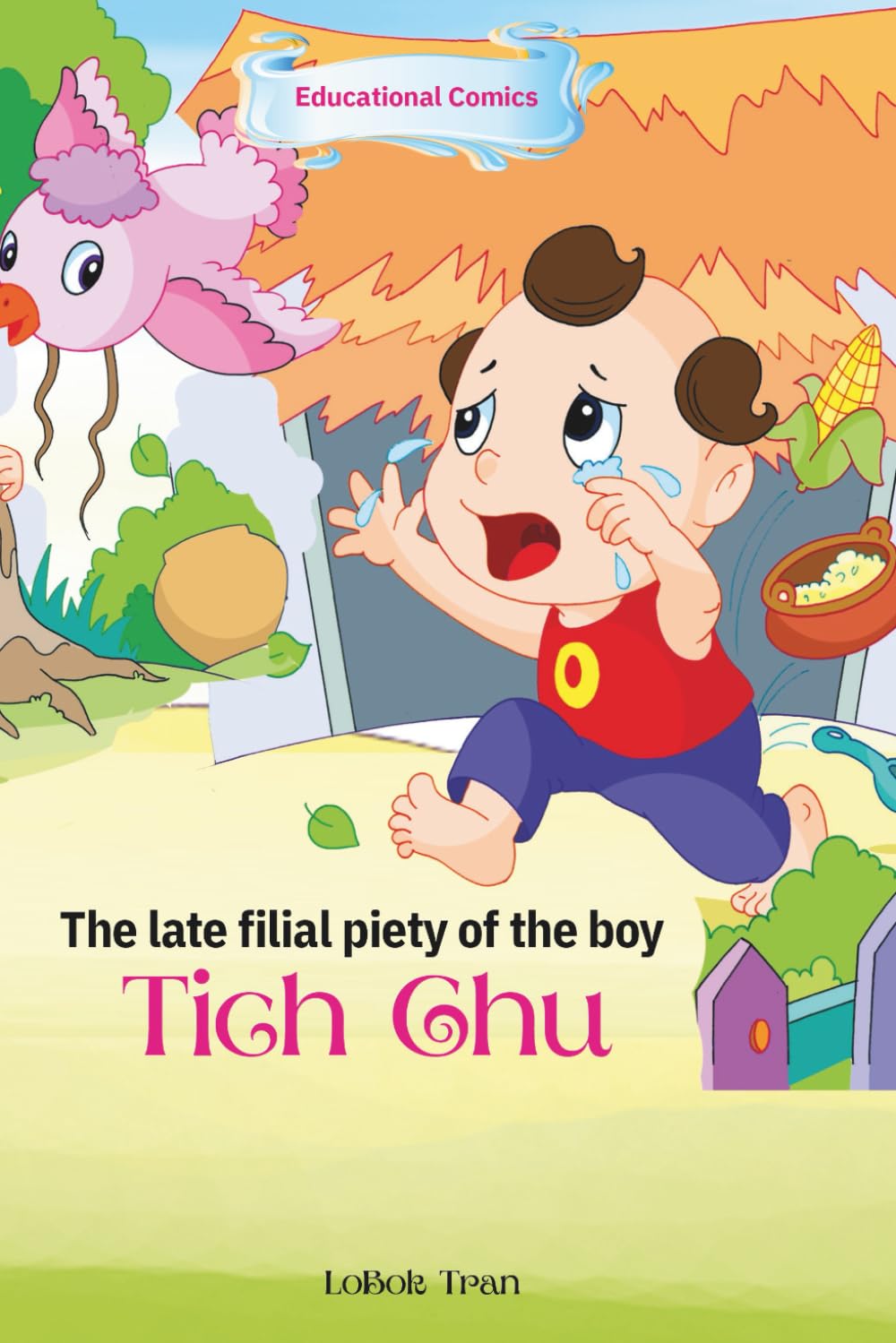 The late filial piety of the boy Tich Chu: Educational Comics in One Thousand and One Nights for Kids
