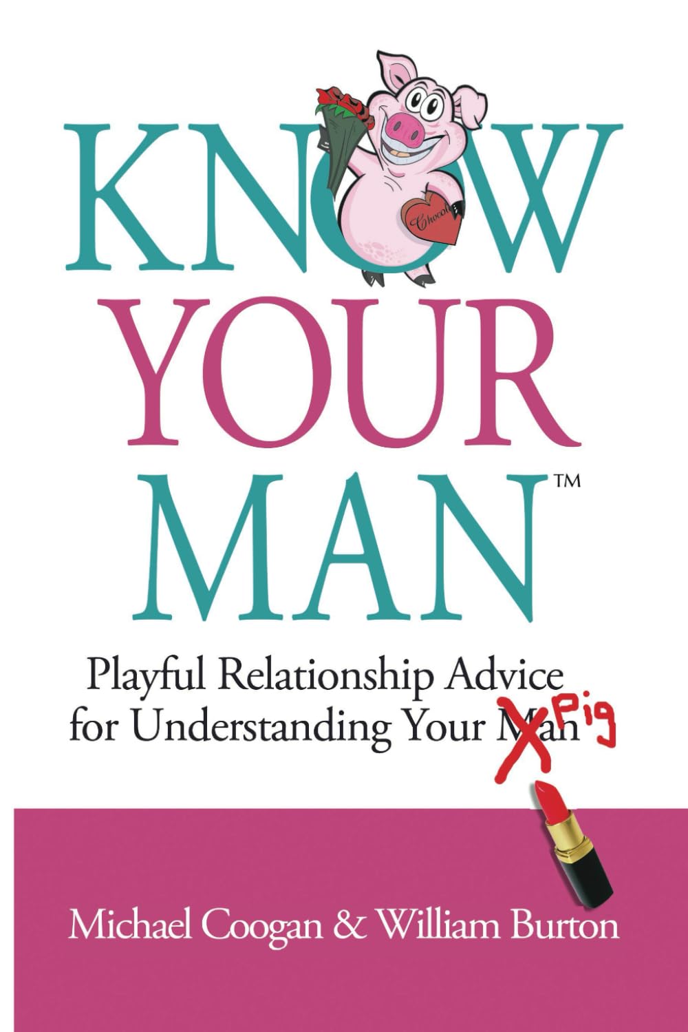 Know Your Man: Playful Relationship Advice for Understanding Your Pig