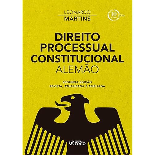 DIREITO PROCESSUAL CONSTITUCIONAL ALEMÃO - 2ª ED – 2018
