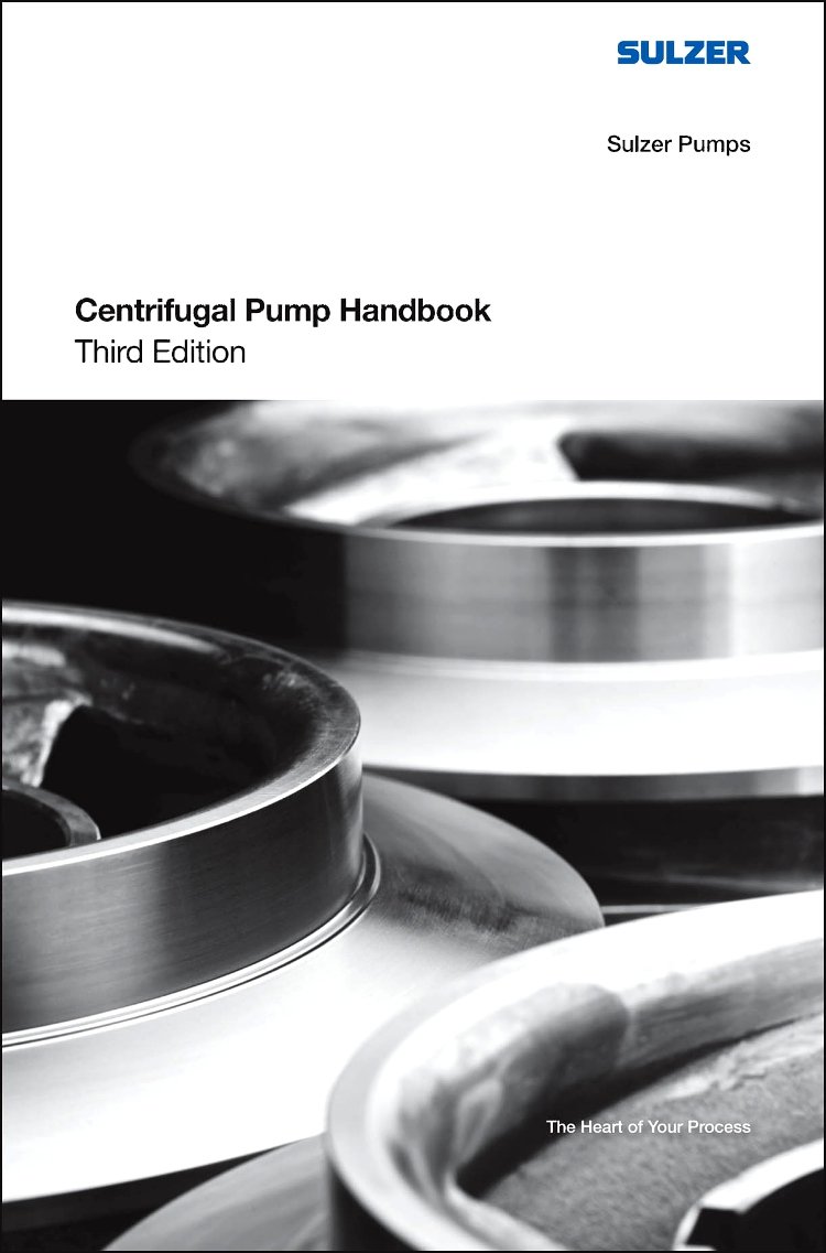 Centrifugal Pump Handbook: The Heart of Your Process. Sulzer Pumps