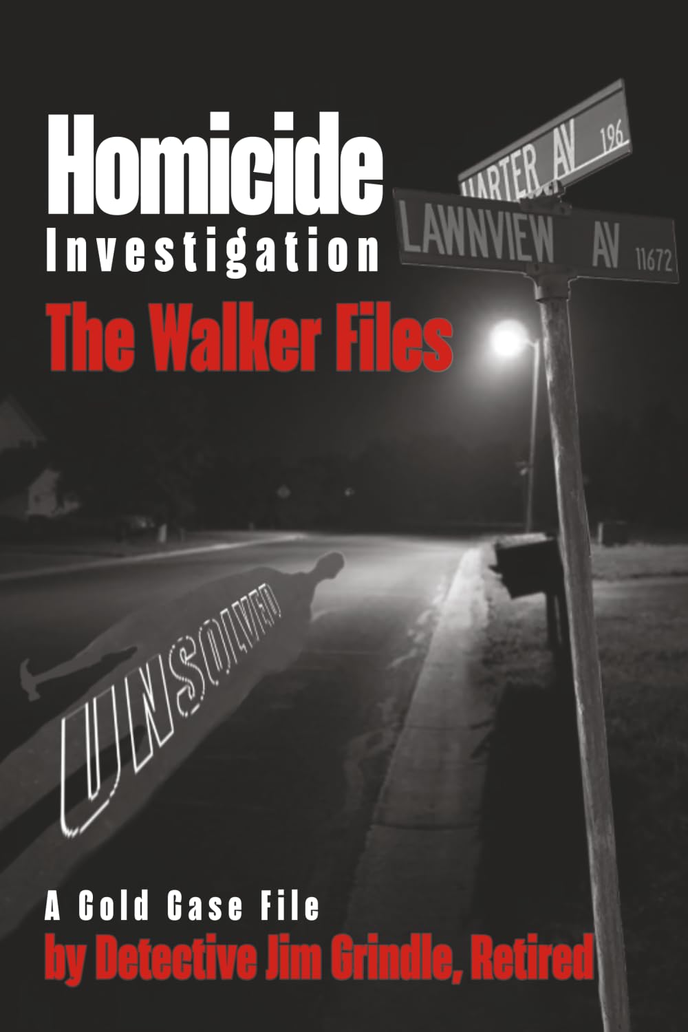 Homicide Investigation: The Walker Files