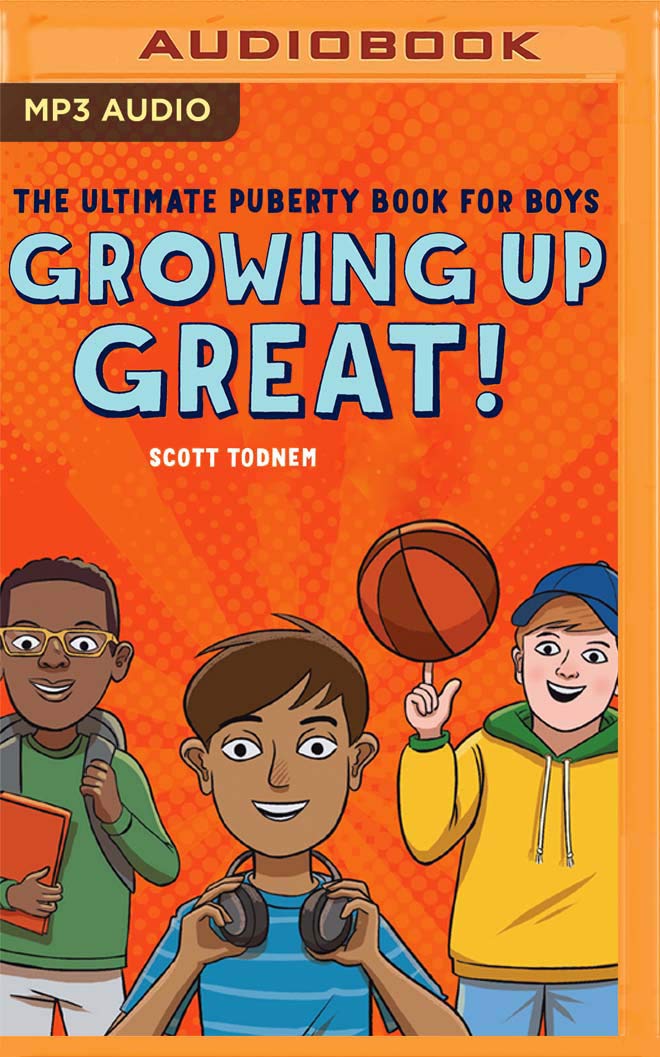 audible Growing Up Great!: The Ultimate Puberty Book for Boys