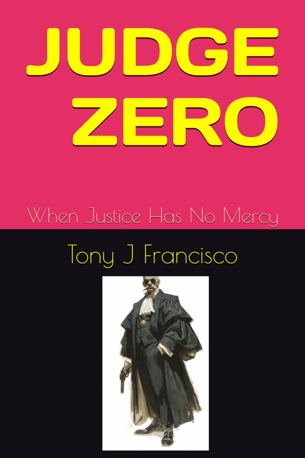 JUDGE 0: When Justice Has No Mercy (THE ONE YOU DON’T SEE)