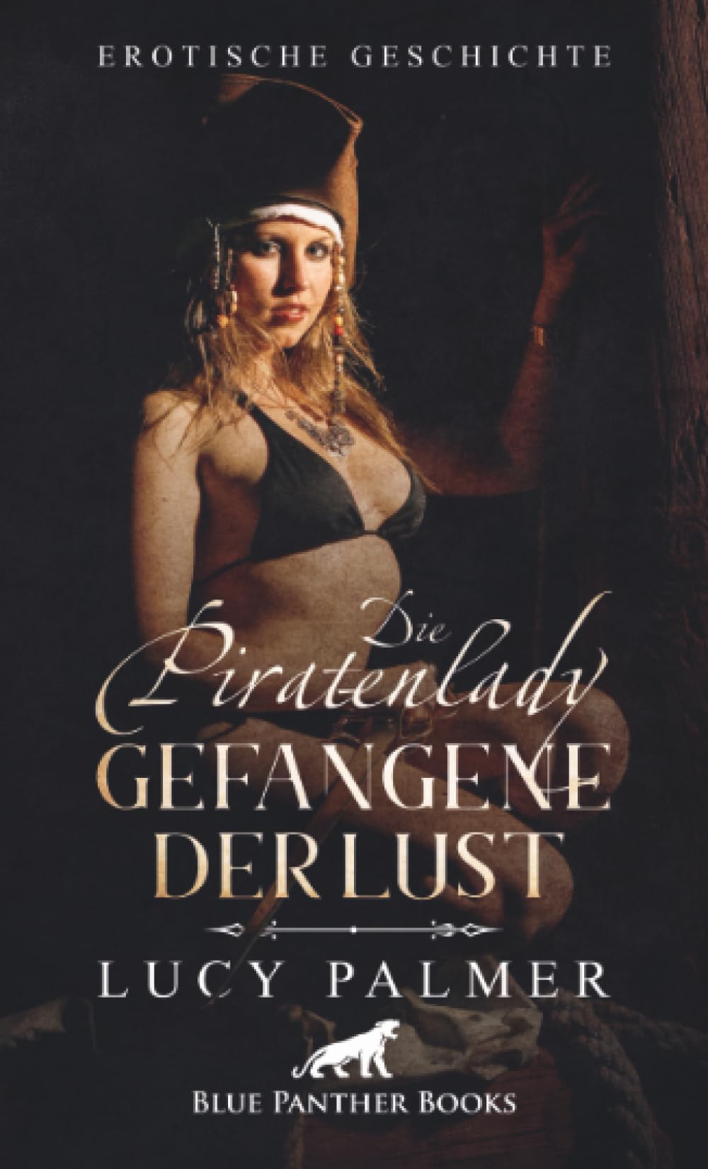 Die Piratenlady - Gefangene der Lust | Erotische Geschichte + 2 weitere Geschichten: Er nutzt eine Klinge, um Mary die Kleidung vom Leib zu schneiden und dann ... (Love, Passion & Sex)