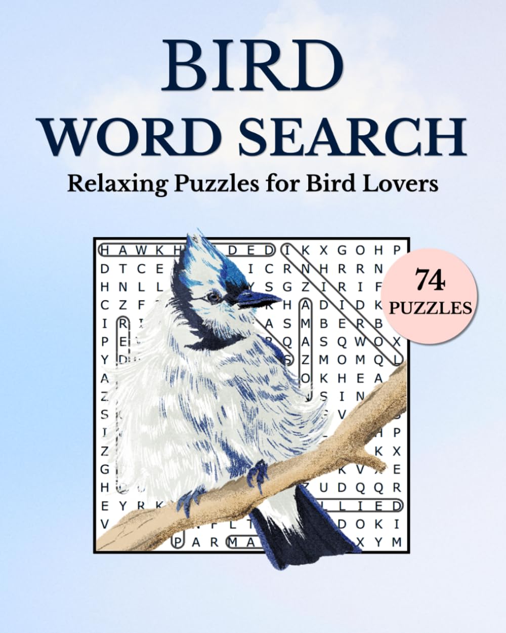 Bird Word Search: 74 Relaxing Puzzles for Bird Lovers