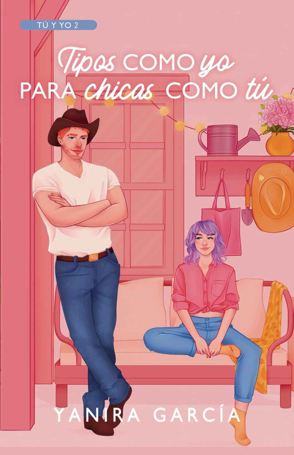Tipos como yo para chicas como tú (Comedia Romántica) (Tú y yo)