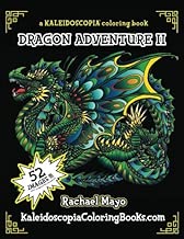 Dragon Adventure 2: A Kaleidoscopia Coloring Book: The Adventure Continues (Volume 2)