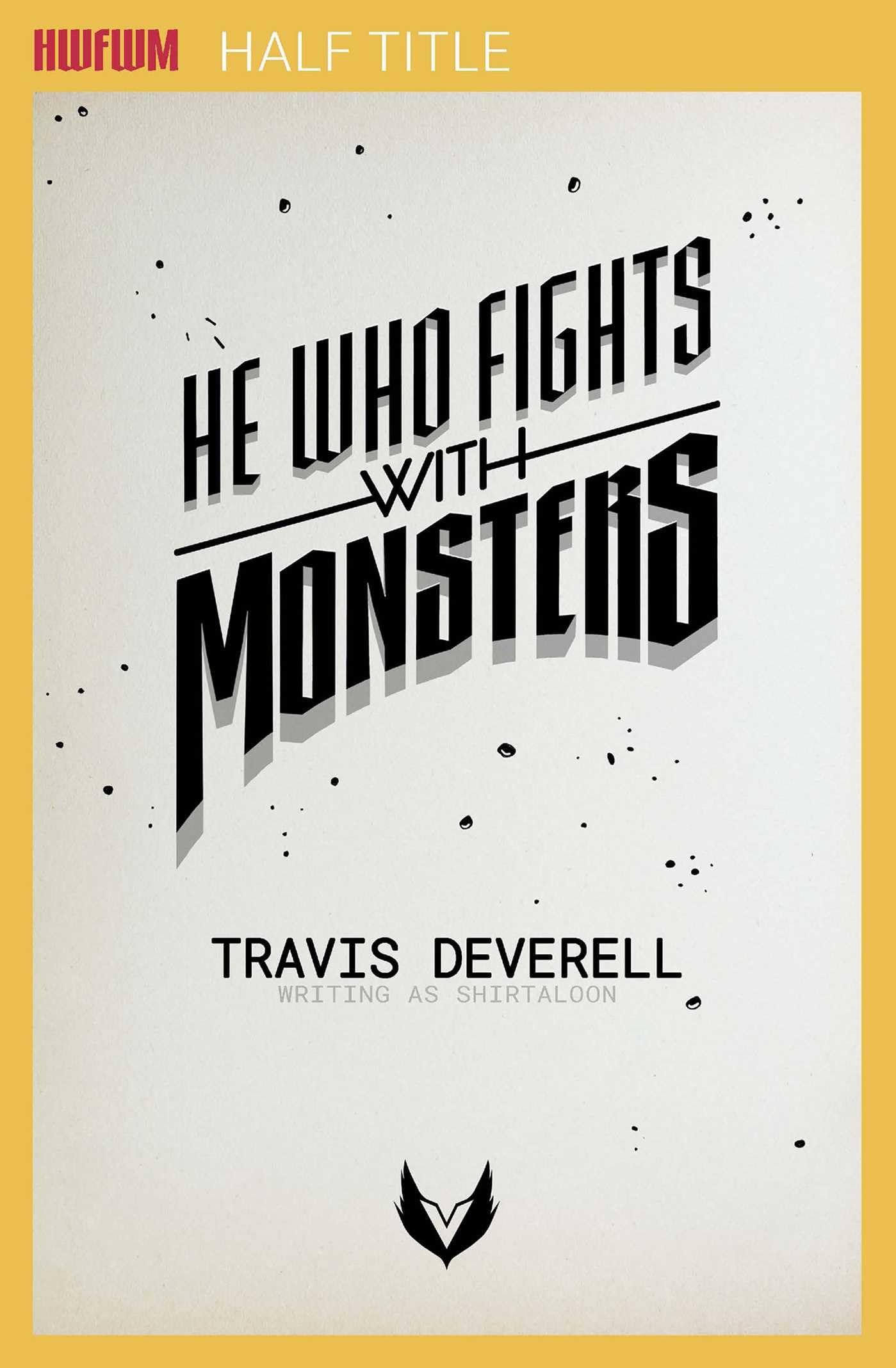 He Who Fights With Monsters, Book 1: Outworlder (Volume 1)