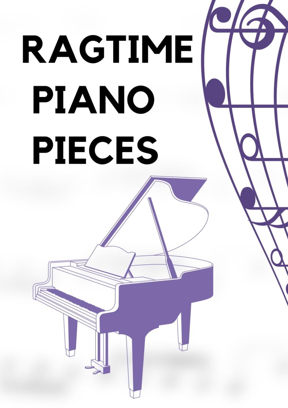 RAGTIME PIANO PIECES: selection of famous ragtimes melodies arranged for easy and intermediate piano players (includes scott joplin composition)