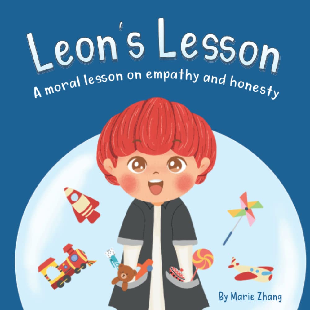 Leon's Lesson: A Moral Lesson on Empathy and Honesty (Moral Values)