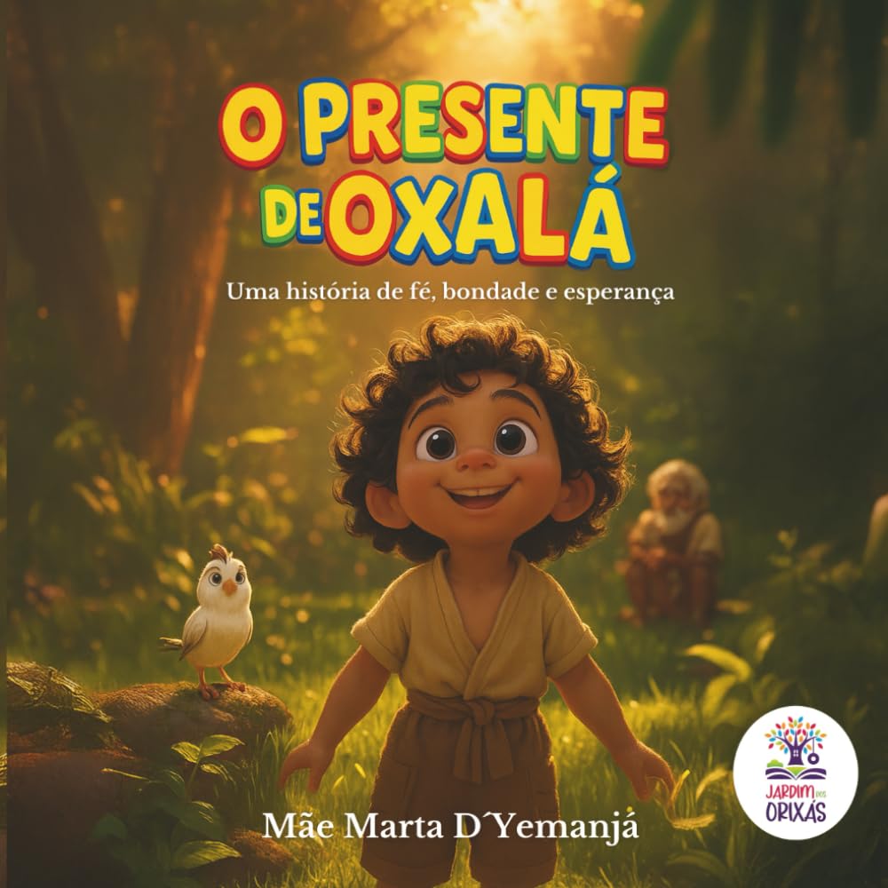 O Presente de Oxalá: Um conto infantil de Umbanda