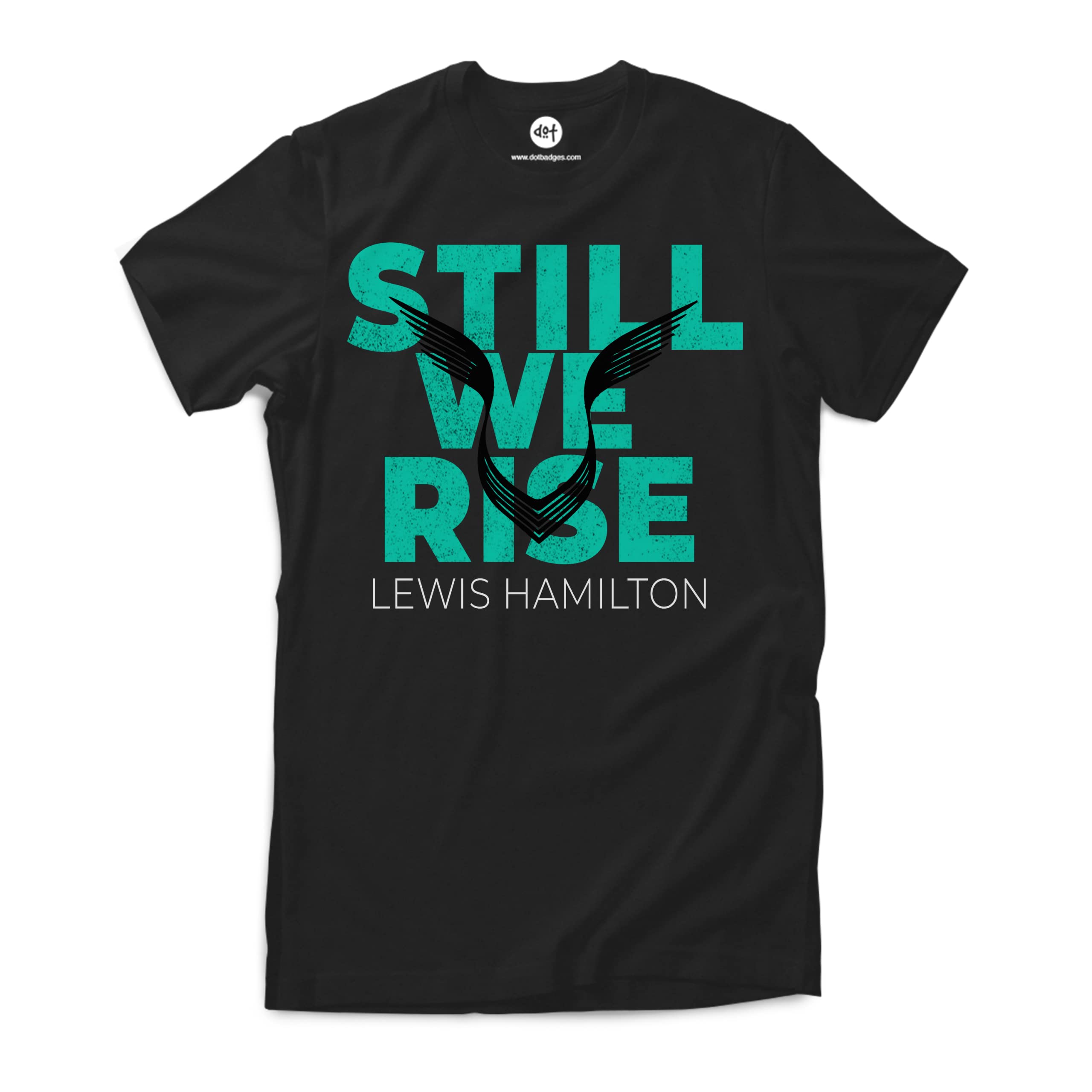Still We Rise - Lewis Hamilton Formula One F1 - Black - for Men and Women T-Shirt