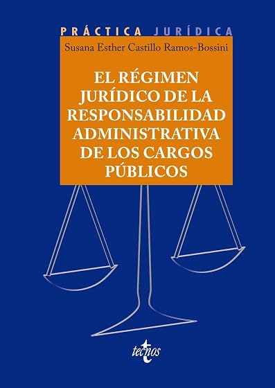 El régimen jurídico de la responsabilidad administrativa de los cargos públicos