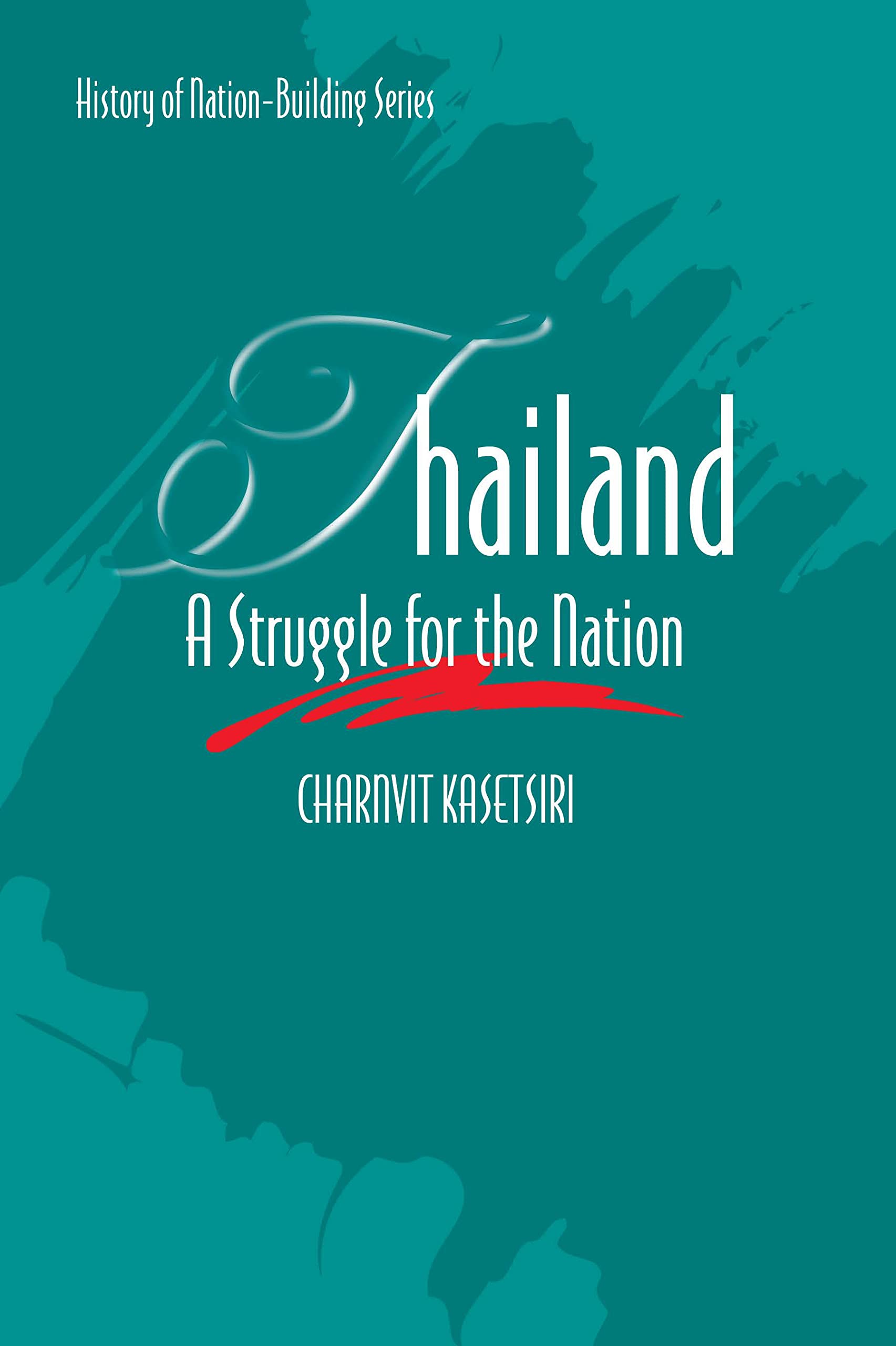 Thailand: A Struggle for the Nation