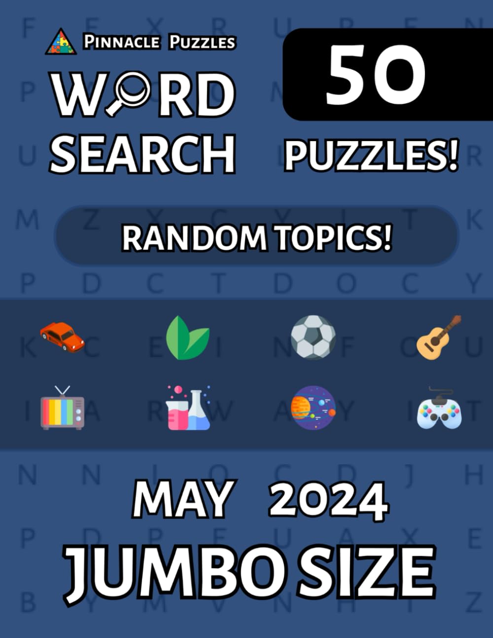 Jumbo Sized Word Search Book - 50 PUZZLES! - May 2024 - Random Topics - by Pinnacle Puzzles