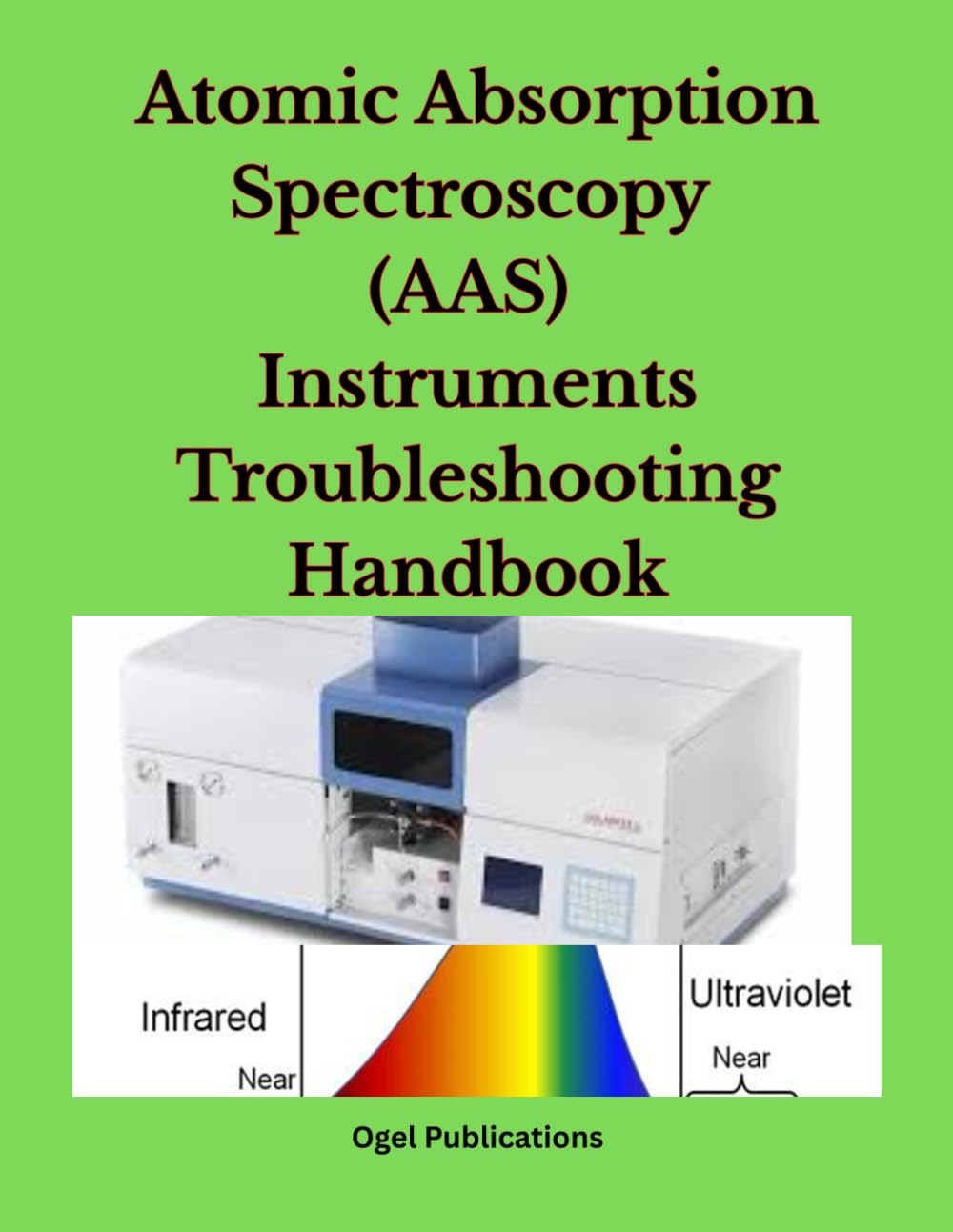 ATOMIC ABSORPTION SPECTROSCOPY INSTRUMENT TROUBLESHOOTING HANDBOOK