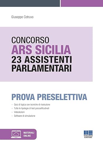 Concorso ARS Sicilia 23 Assistenti Parlamentari. Prova preselettiva con espansione online + software di simulazione