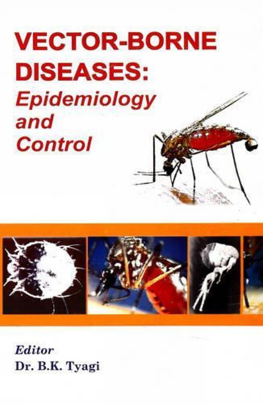 Buy Vector-borne Diseases: Epidemiology and Control — BookShops.in