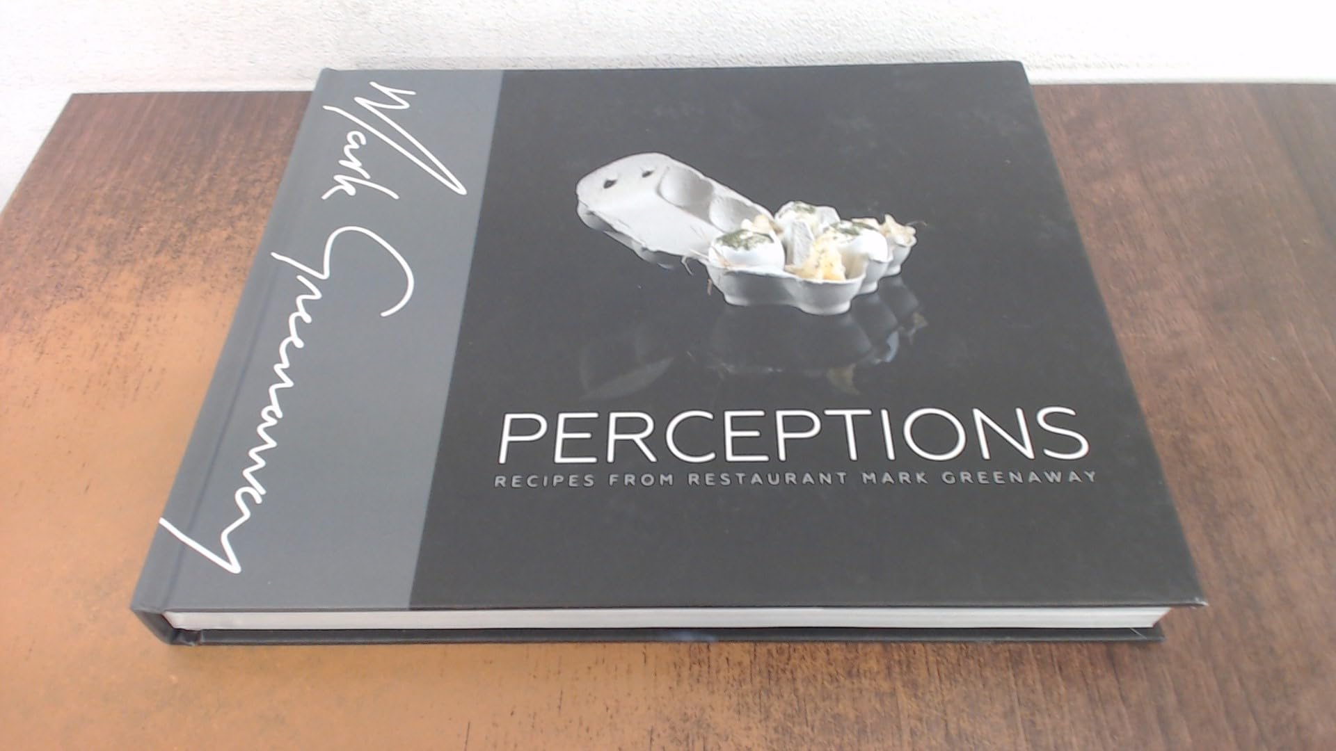 Perceptions: Recipes from Restaurant Mark Greenaway-Mark Greenaway