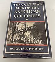 The Cultural Life of the American Colonies 1607 - 1763 B0043KPPLC Book Cover