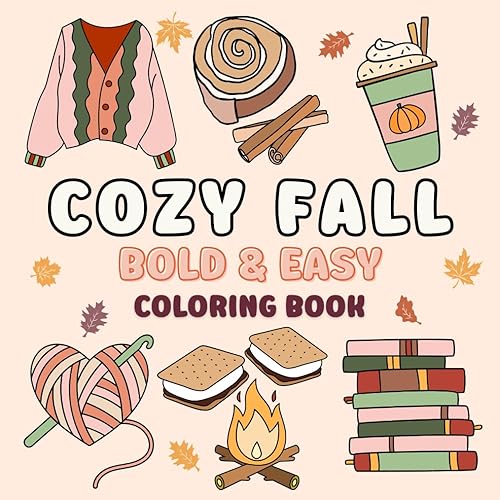 Cozy Fall Coloring Book: Cute and Groovy Bold and Easy Designs with Thick Lines for Adults and Teens | Simple and Comfy Illustrations for Stress Relief and Mindful Relaxation