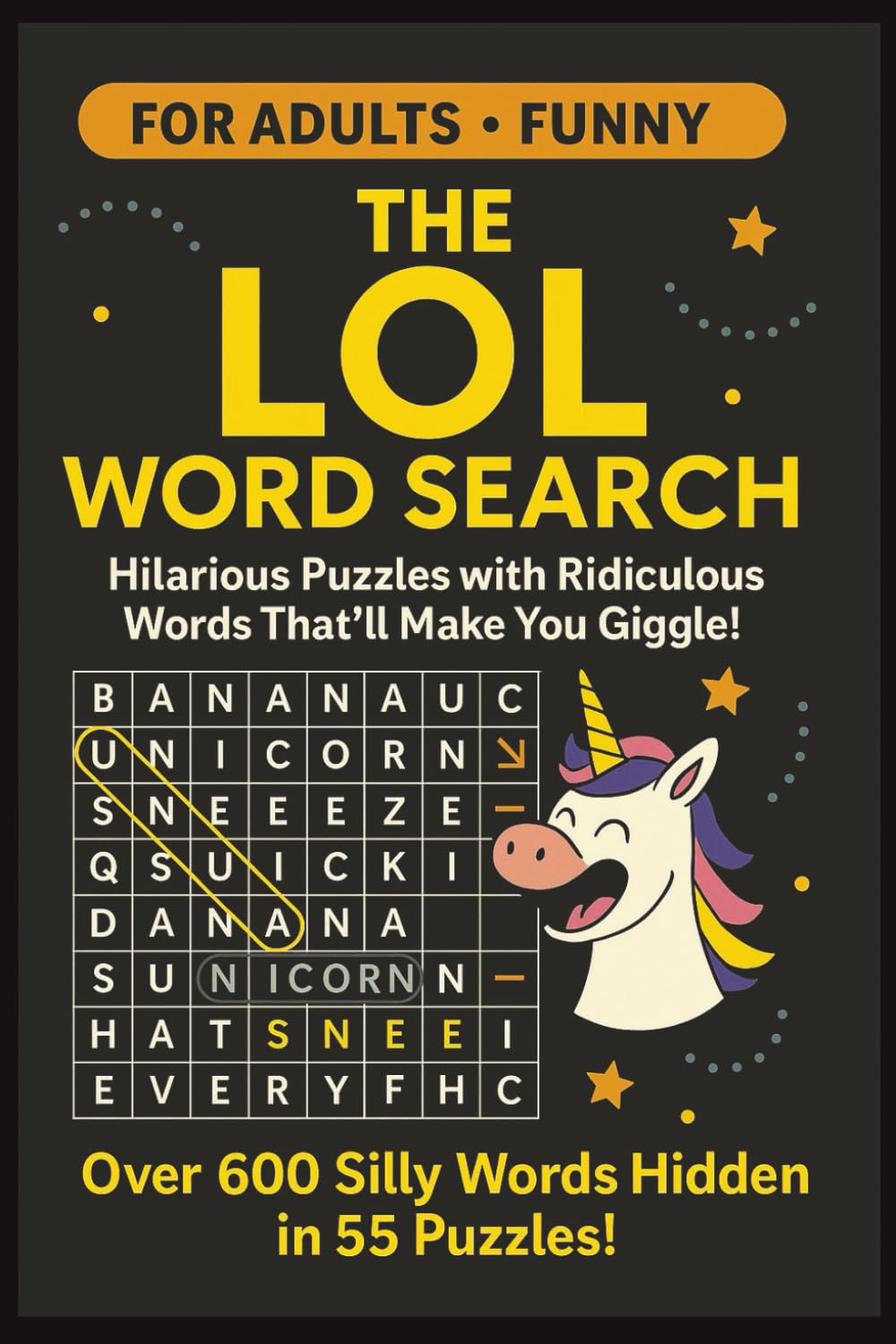 Funny Word Search for Adults: Hilarious Puzzles to Laugh, Relax, and Escape the Stress: 55 Large Print Word Search Puzzles Packed with 660 Silly Words and Gag Gift Fun