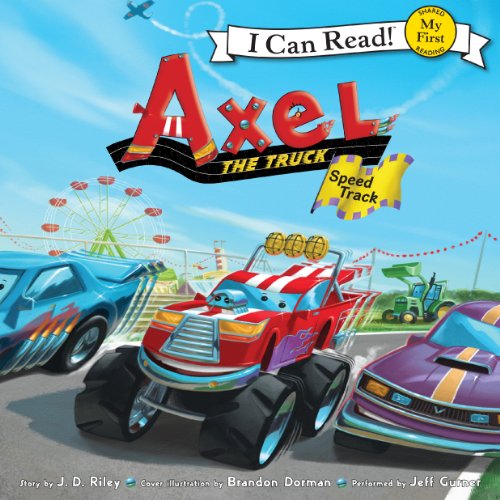 Axel the Truck: Speed Track: My First I Can Read Francais PDF