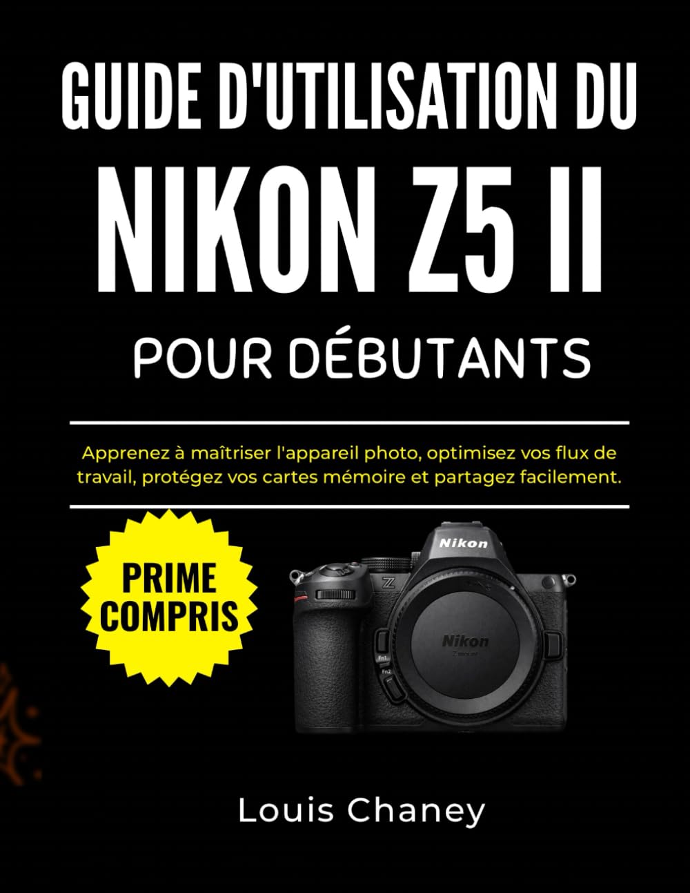 Livre Nikon Z5 II pour débutants pour réussir toutes vos photos de voyage