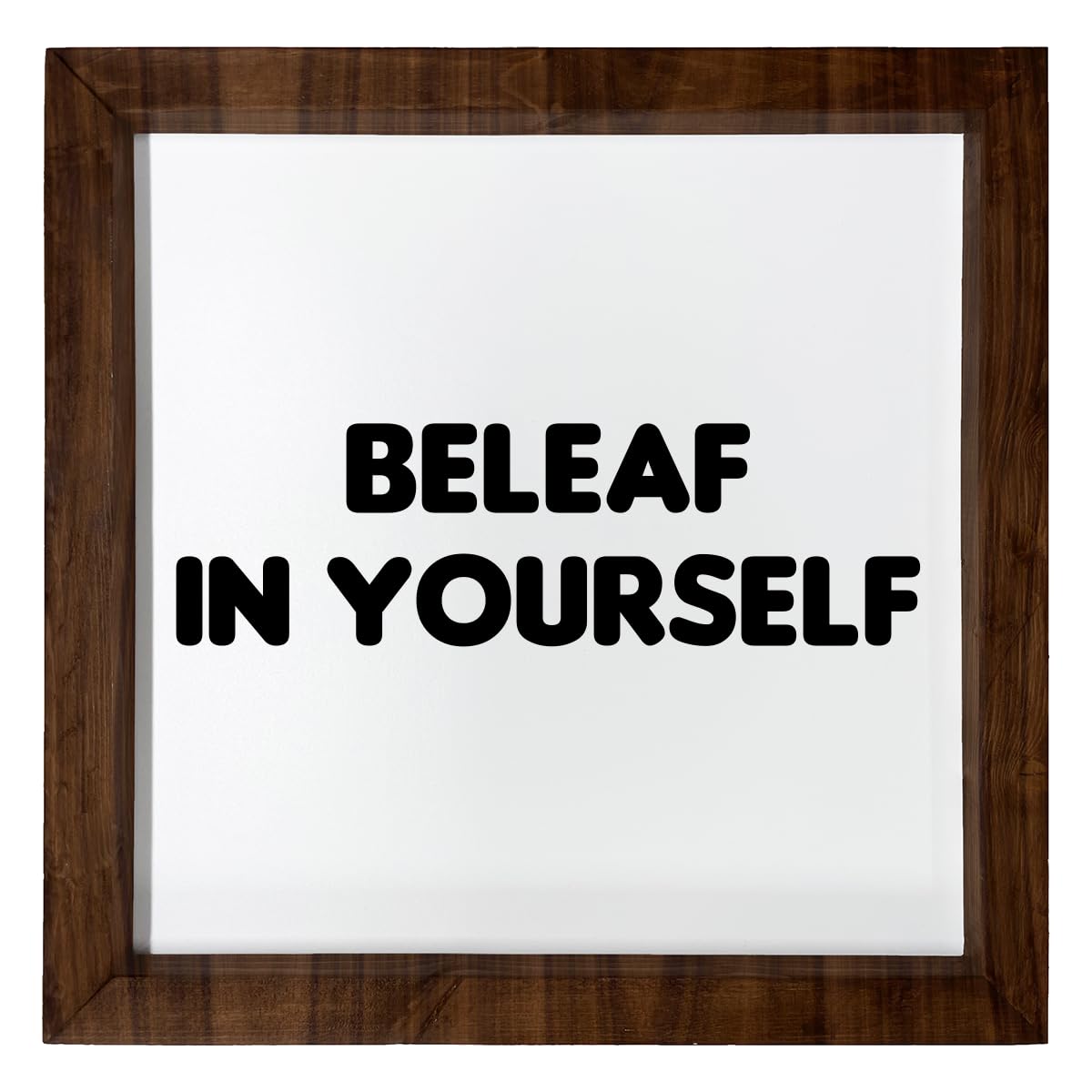 Los Drinkware Hermanos Beleaf In Yourself - Funny Decor Sign Wall Art In Full Print With Wood Frame, 12X12