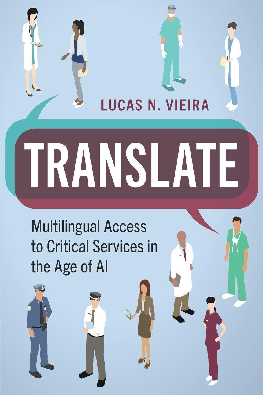 Translate: Multilingual Access to Critical Services in the Age of AI