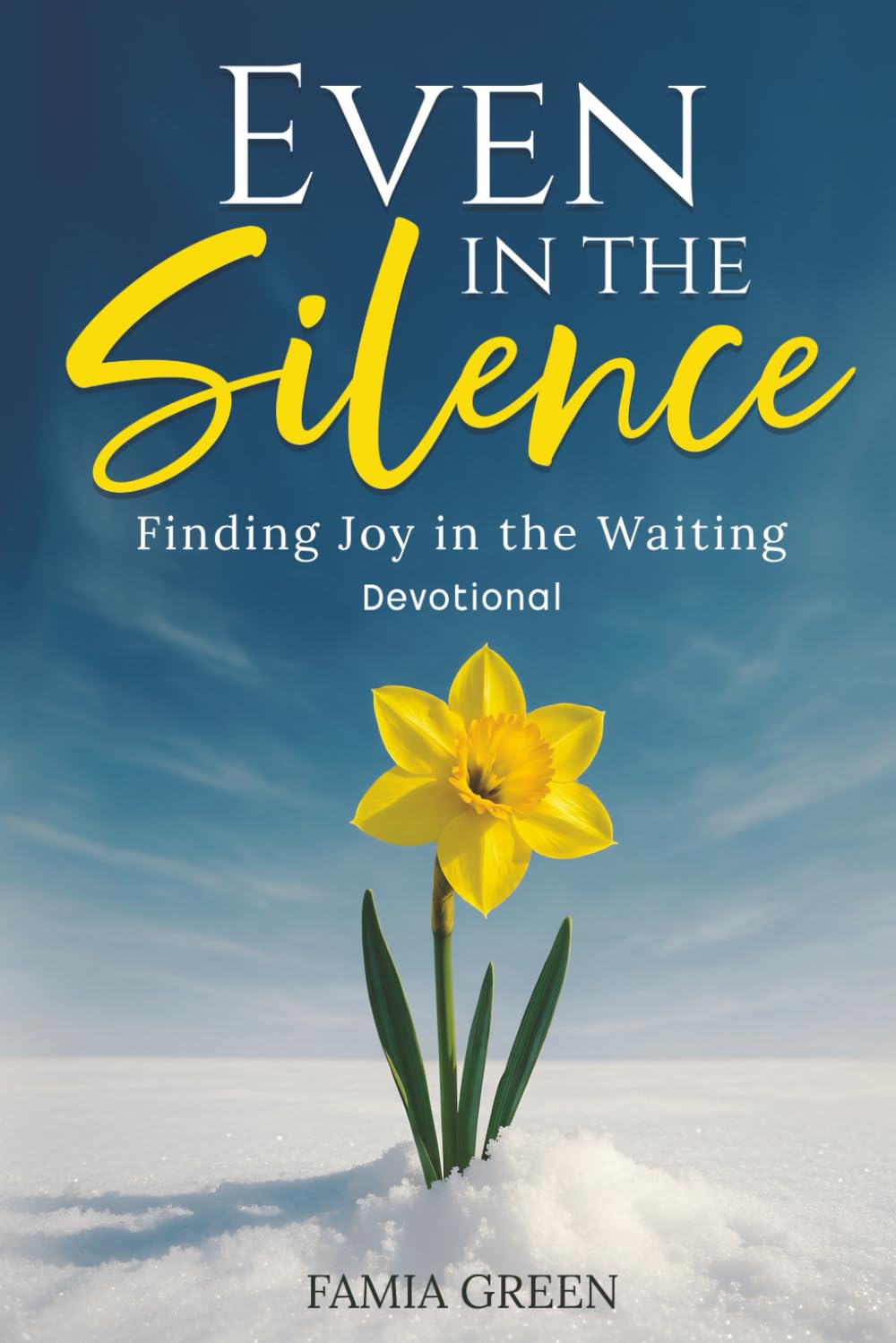 Even in the Silence:: Finding Joy in the Waiting