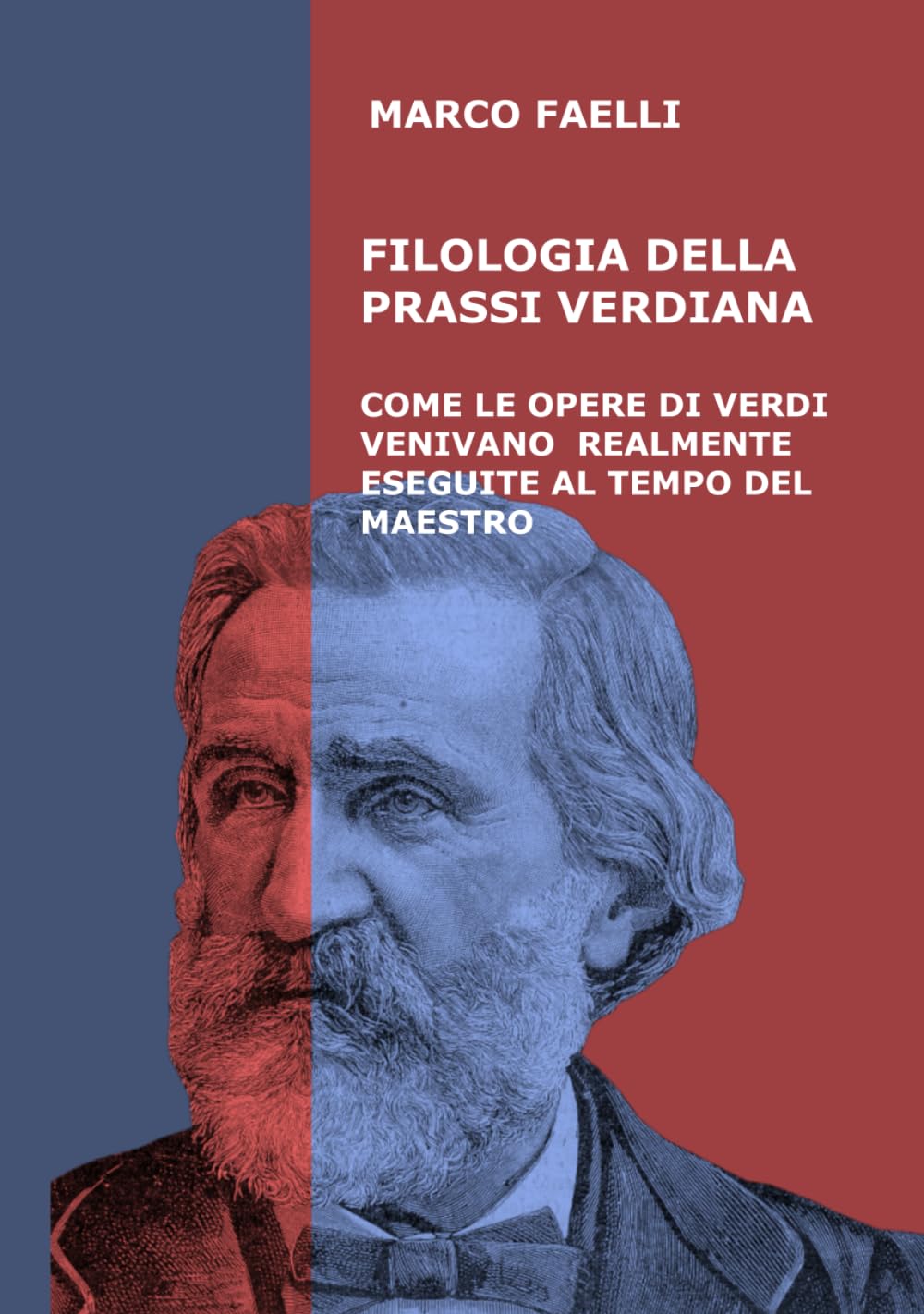 Filologia della Prassi Verdiana opéra Verdi musique histoire livre