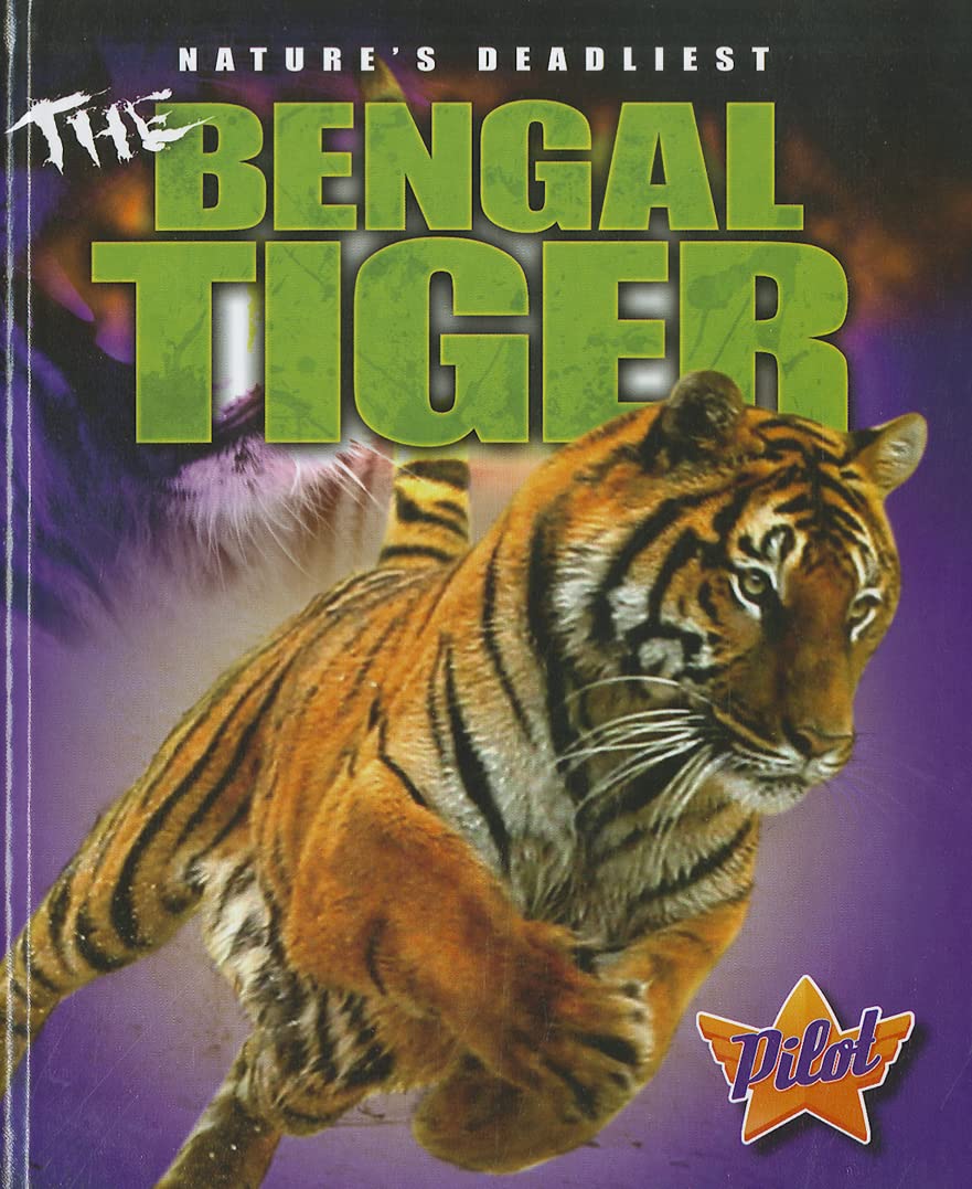 The Bengal Tiger (Nature's Deadliest)