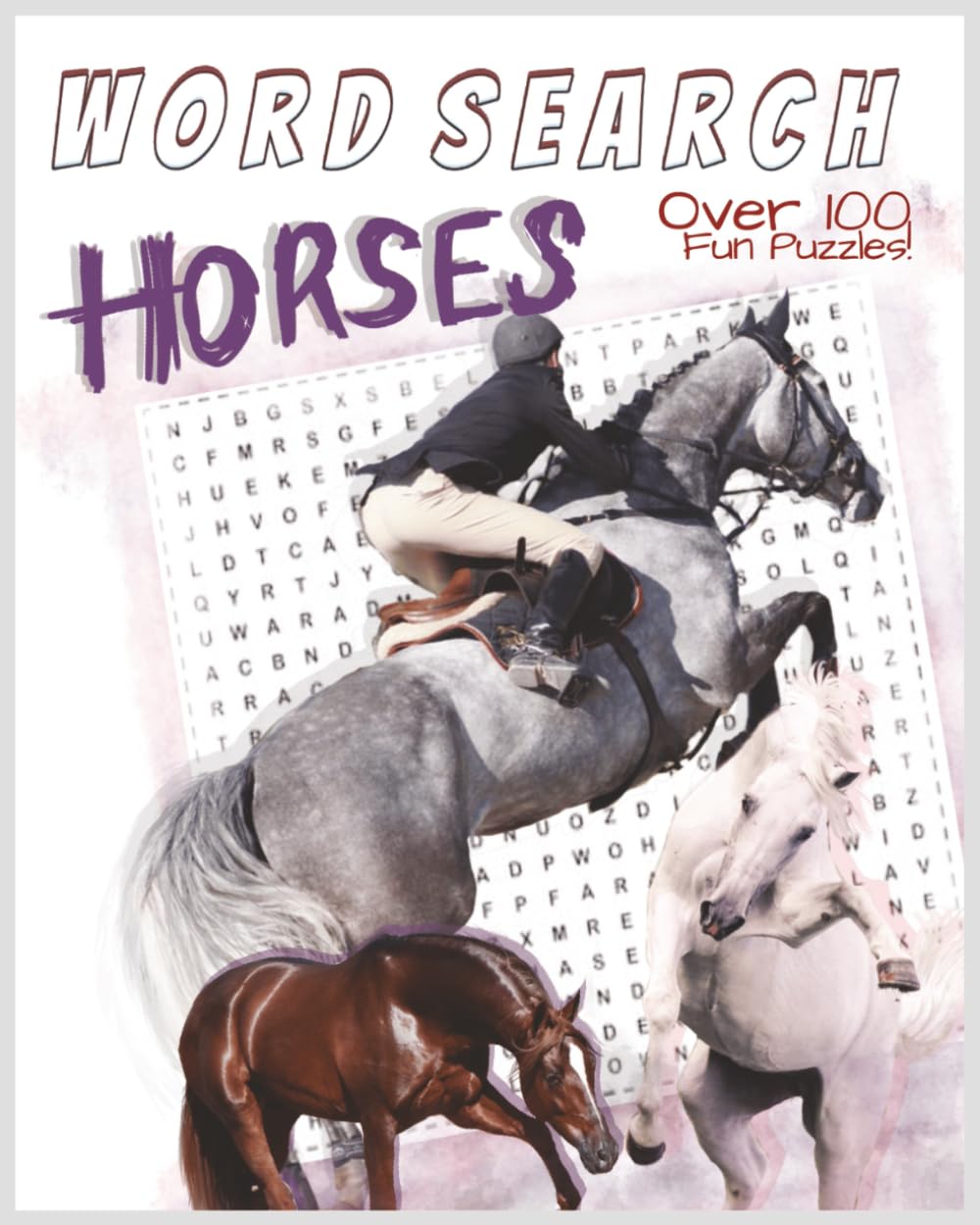 Word Search Horses: Over 100 Fun Puzzles For Equine Lovers