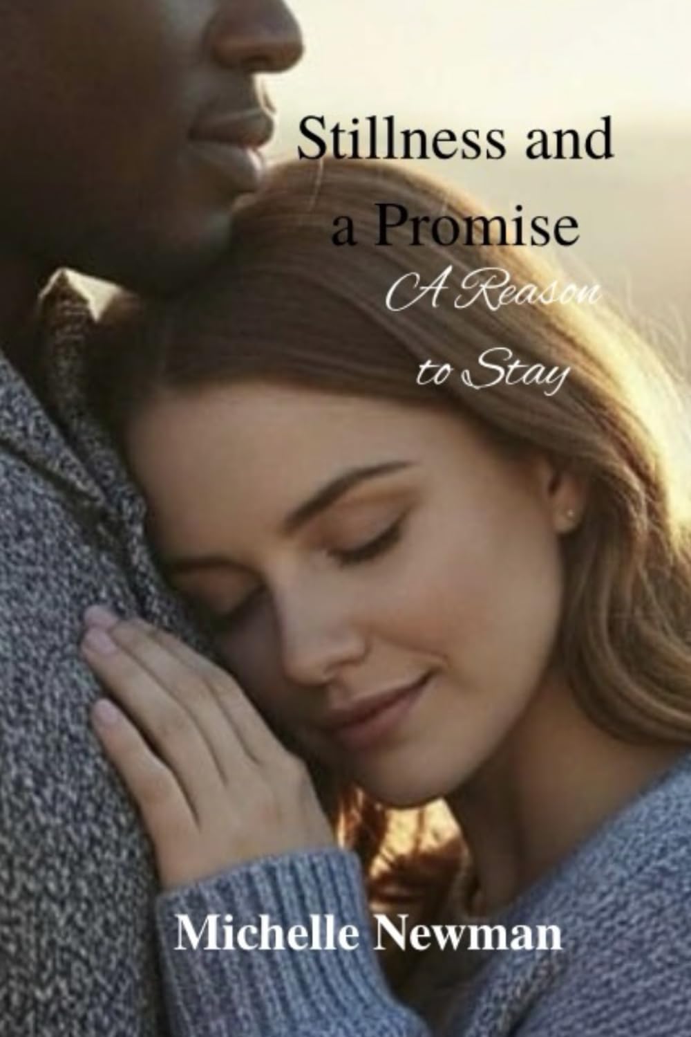 Stillness and a promise: A reason to stay