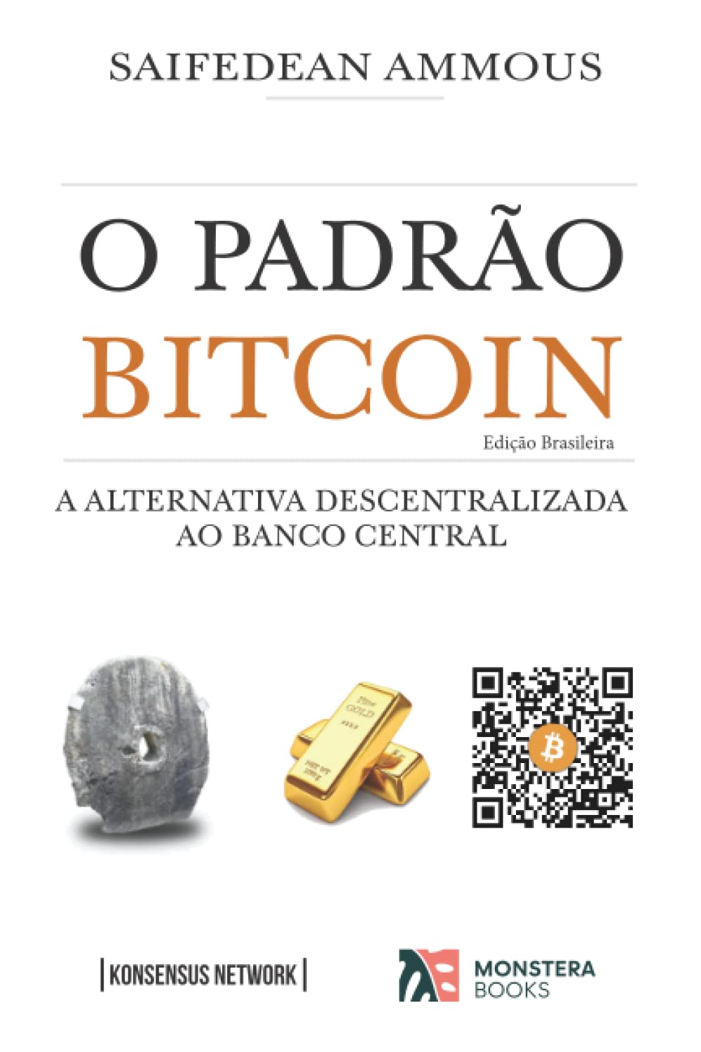 O Padrão Bitcoin (Edição Brasileira): A Alternativa Descentralizada ao  Banco Central | Amazon.com.br