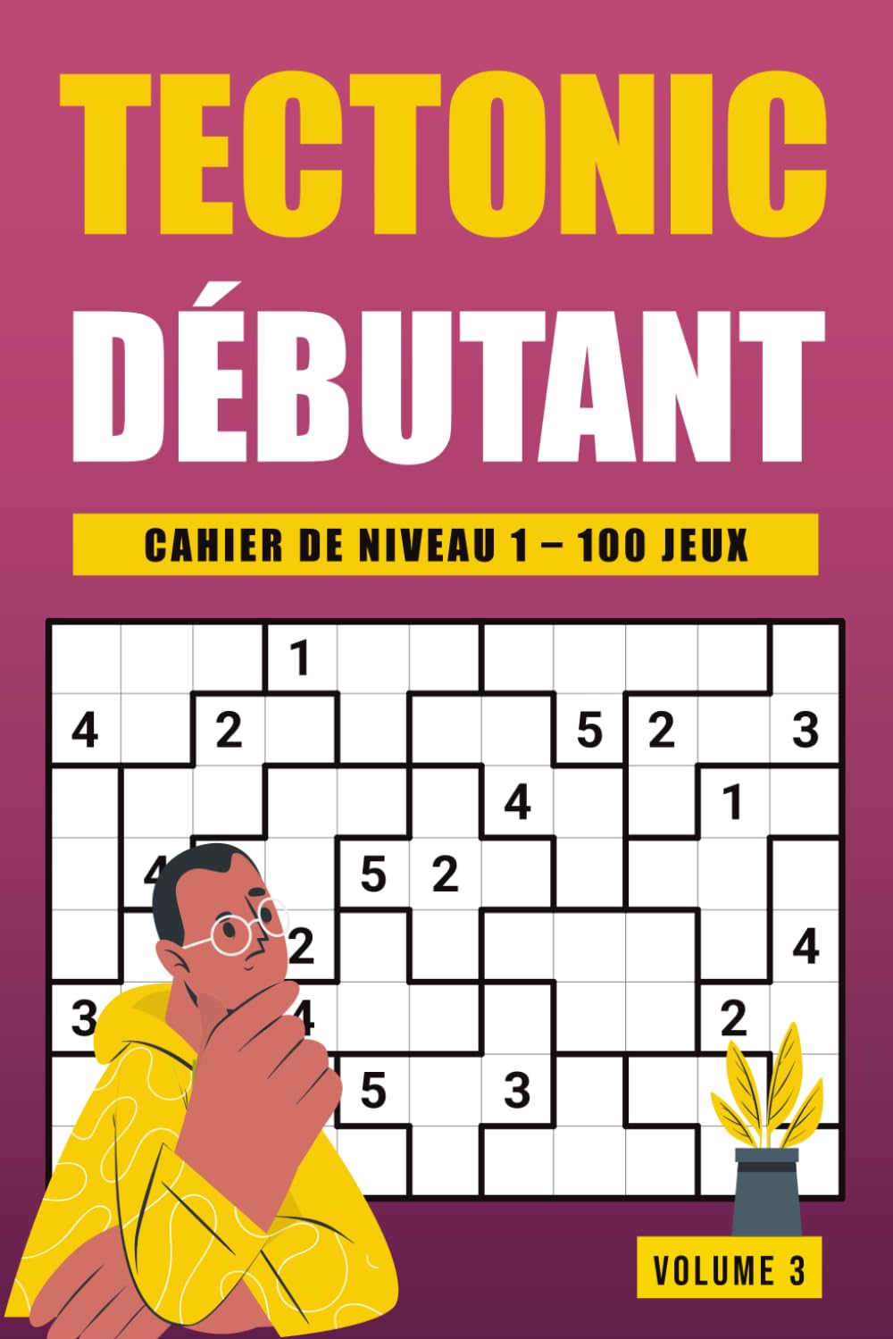 Tectonic Niveau 1 - Volume 3: 100 jeux de logique simples et lisibles pour entraîner votre esprit chaque jour