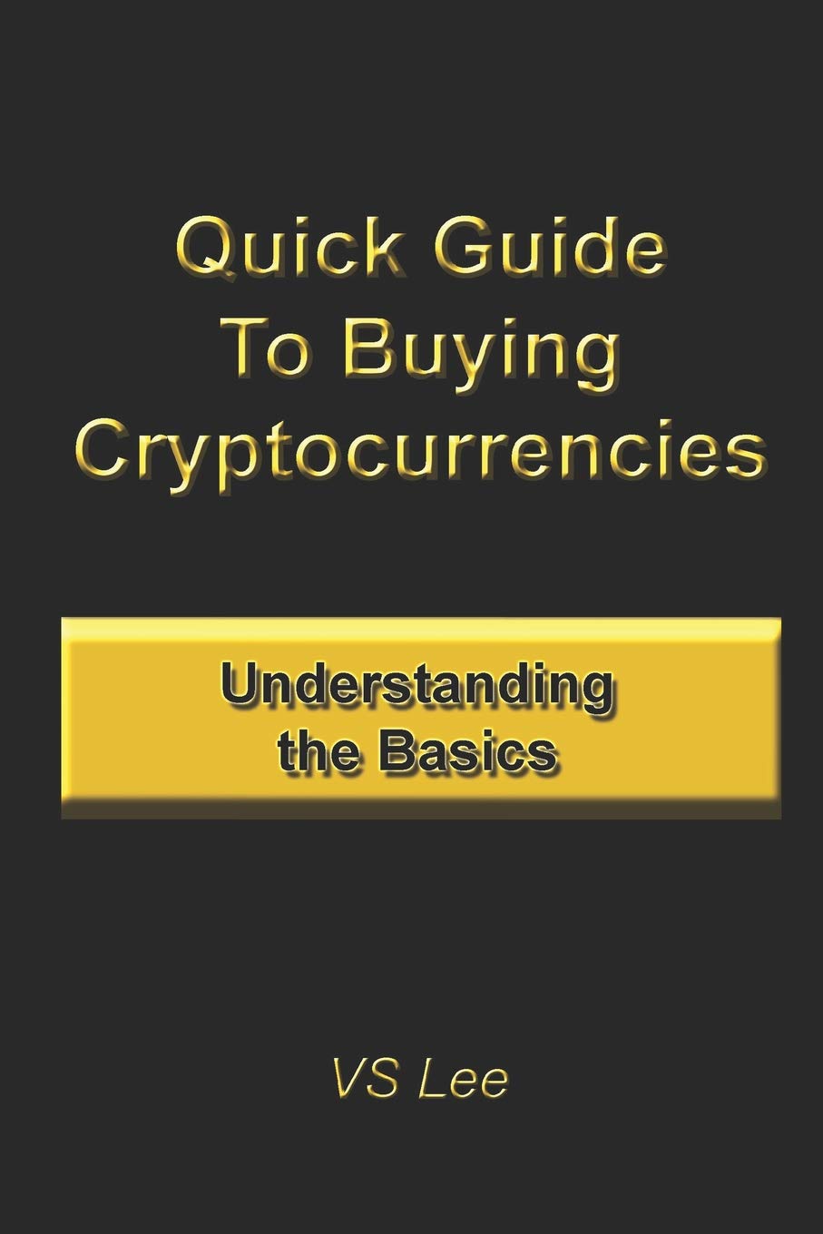 Quick Guide To Buying Cryptocurrencies: Understanding the basics