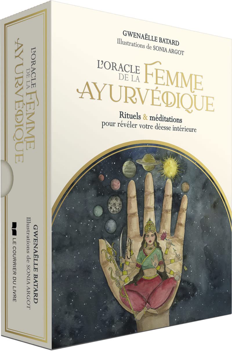 L'oracle de la femme ayurvédique: Rituels & méditations pour révéler votre déesse intérieure