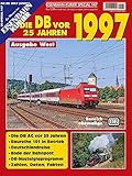 western eisenbahn elspe  Die DB vor 25 Jahren - 1997 Ausgabe West (Die DB vor 25 Jahren - West)