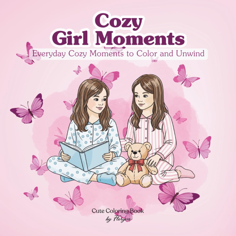 Cozy Girl Moments: Everyday Cozy Moments to Color and Unwind