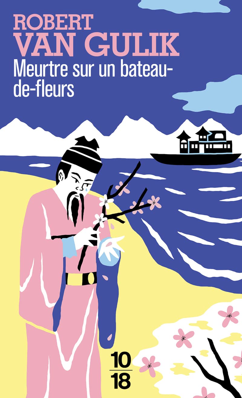Meurtre sur un bateau-de-fleurs: Les nouvelles enquêtes du juge Ti: 8