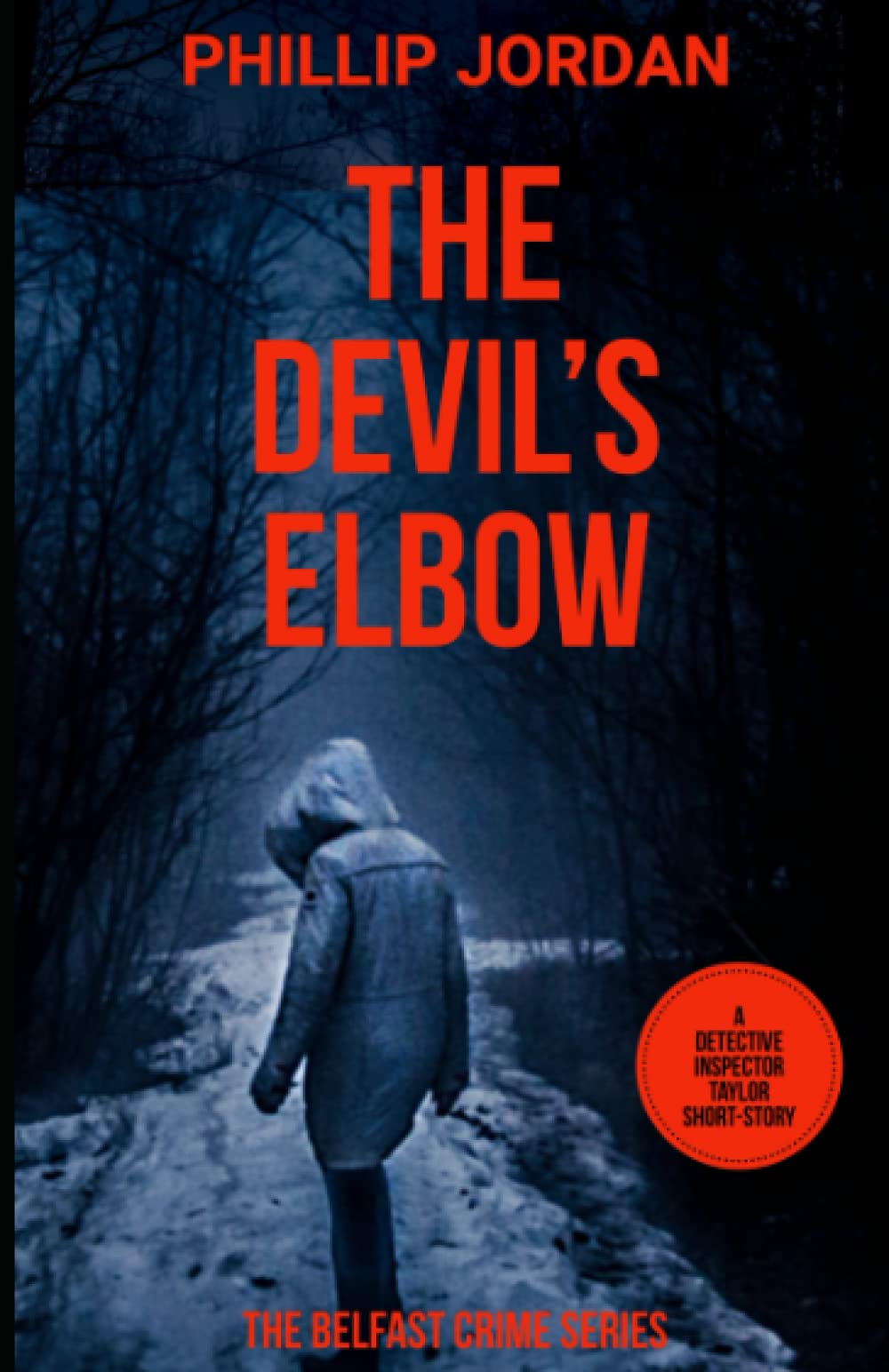 THE DEVIL'S ELBOW: A BELFAST MYSTERY CASE-FILE (Detective Inspector Taylor Short-Story) (THE BELFAST CRIME SERIES)