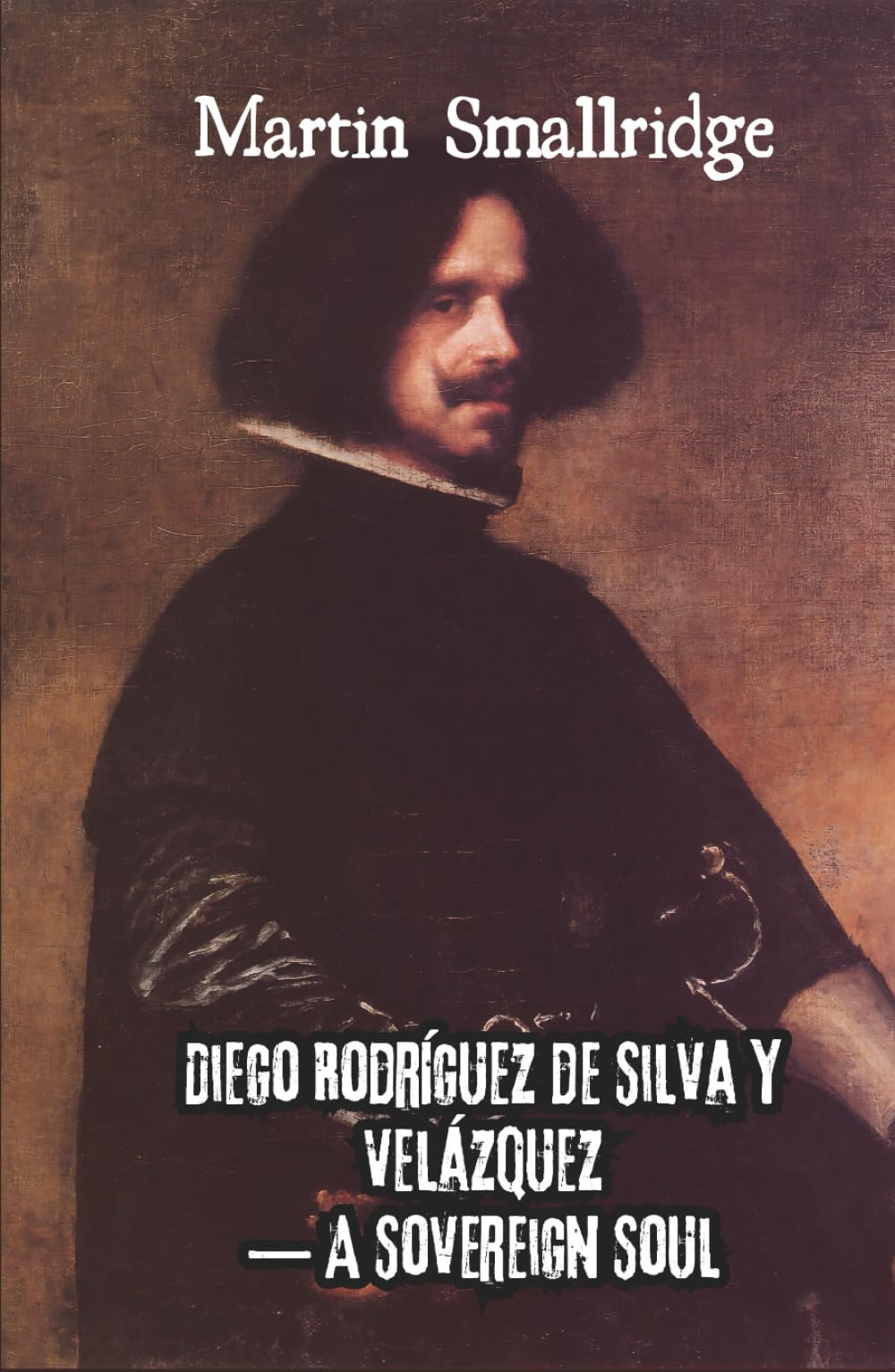 Diego Rodríguez de Silva y Velázquez — A Sovereign Soul